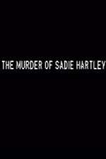 Watch The Murder of Sadie Hartley Fmovies
