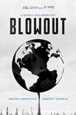 Watch Blowout: Inside America\'s Energy Gamble Fmovies
