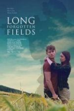 Watch Long Forgotten Fields Fmovies