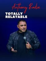Watch Anthony Rodia Totally Relatable Fmovies