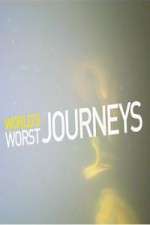 Watch World's Worst Journeys from Hell Fmovies