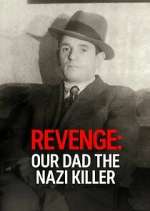 Watch Revenge: Our Dad The Nazi Killer Fmovies