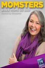 Watch Momsters: When Moms Go Bad Fmovies