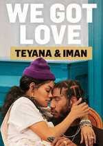 Watch We Got Love Teyana & Iman Fmovies