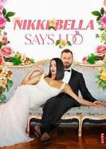 Watch Nikki Bella Says I Do Fmovies