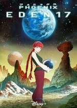 Watch Phoenix: Eden 17 Fmovies