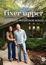 Watch Fixer Upper: Colorado Mountain House Fmovies