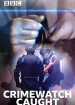 Watch Crimewatch Caught Fmovies