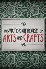 Watch The Victorian House of Arts and Crafts Fmovies