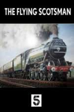 Watch The Unstoppable Flying Scotsman Fmovies