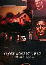 Watch Ghost Adventures: House Calls Fmovies
