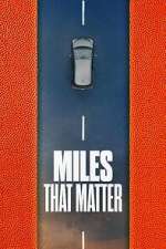 Watch Miles That Matter Fmovies