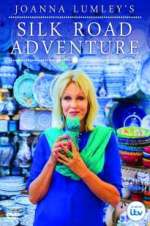 Watch Joanna Lumley\'s Silk Road Adventure Fmovies