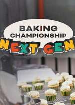 Watch Baking Championship: Next Gen Fmovies