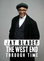 Watch Jay Blades: The West End Through Time Fmovies