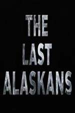 Watch The Last Alaskans Fmovies