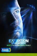Watch Expedition Unknown: Hunt for Extraterrestrials Fmovies