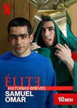 Watch Ã‰lite Historias Breves: Samuel Omar Fmovies