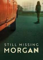 Watch Still Missing Morgan Fmovies
