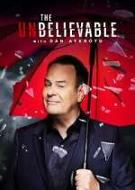Watch The UnBelievable with Dan Akroyd Fmovies