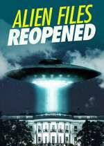 Watch Alien Files Reopened Fmovies