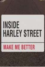 Watch Inside Harley Street: Make Me Better Fmovies