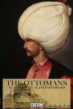 Watch The Ottomans Europes Muslim Emperors Fmovies