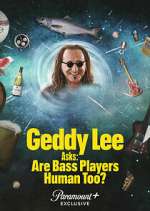 Watch Geddy Lee Asks: Are Bass Players Human Too? Fmovies