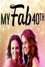 Watch My Fab 40th Fmovies