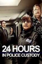 Watch 24 Hours in Police Custody Fmovies