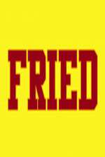 Watch Fried Fmovies