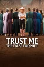 Watch Trust Me: The False Prophet Fmovies