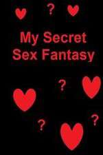 Watch My Secret Sex Fantasy Fmovies