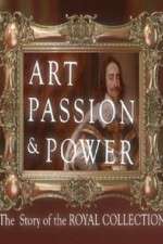 Watch Art, Passion & Power: The Story of the Royal Collection Fmovies