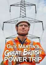 Watch Guy Martin's Great British Power Trip Fmovies