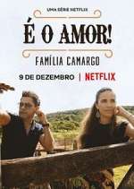 Watch Ã‰ O Amor: FamÃ­lia Camargo Fmovies