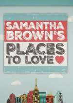 Watch Samantha Brown's Places to Love Fmovies