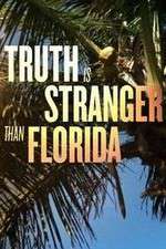 Watch Truth Is Stranger Than Florida Fmovies