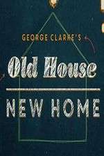 Watch George Clarke's Old House, New Home Fmovies