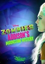 Watch ZOMBIES: Addison's Moonstone Mystery Fmovies
