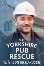 Watch Our Yorkshire Pub Rescue with Jon Richardson Fmovies