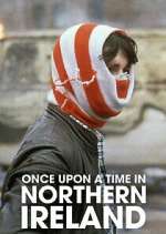 Watch Once Upon a Time in Northern Ireland Fmovies