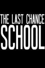 Watch The Last Chance School Fmovies