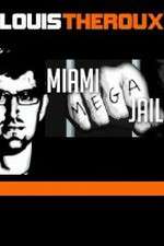 Watch Louis Theroux Miami Mega Jail Fmovies
