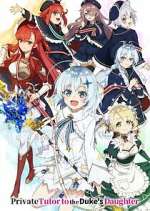 Watch Private Tutor to the Duke\'s Daughter Fmovies