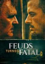 Watch Feuds Turned Fatal Fmovies