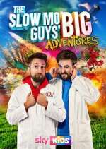 Watch The Slow Mo Guys' Big Adventures Fmovies