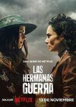 Watch Las hermanas Guerra Fmovies