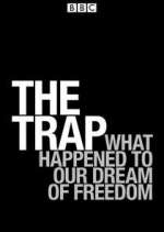 Watch The Trap: What Happened to Our Dream of Freedom Fmovies