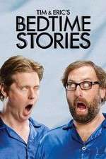 Watch Tim and Eric's Bedtime Stories Fmovies
